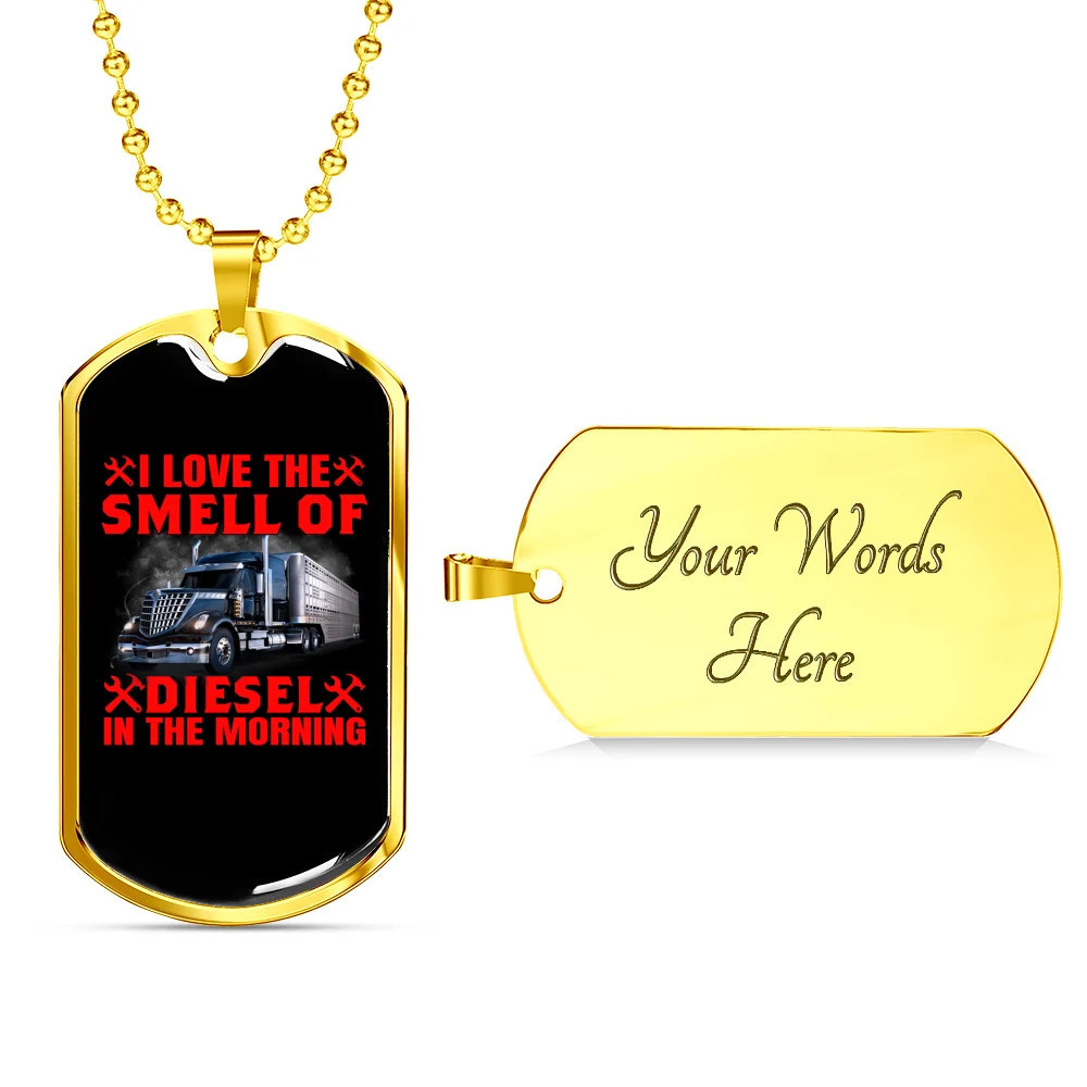 I Love The Smell Of Diesel Trucker Personalized Engraved Gold Dog Tag Necklace